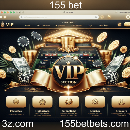 Descubra a Experiência VIP em 155 Bet: Um Mundo de Exclusividade e Benefícios